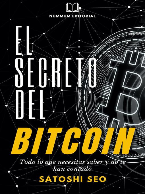 Title details for El Secreto del Bitcoin by Satoshi Seo - Available